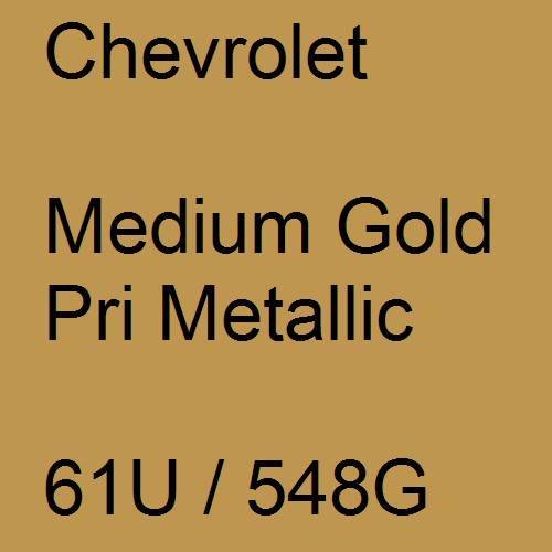 Chevrolet, Medium Gold Pri Metallic, 61U / 548G.